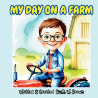 Title: My Day on a Farm, Author: M. W. Brown