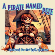 Title: A Pirate Named Pete, Author: M. W. Brown