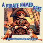A Pirate Named Pete