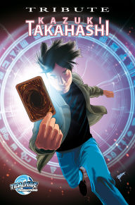 Title: Tribute: Kazuo Takahashi: Creator of Yu-Gi-Oh!, Author: Darren G. Davis