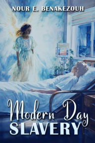 Title: Modern-Day Slavery, Author: Nour E. Benakezouh