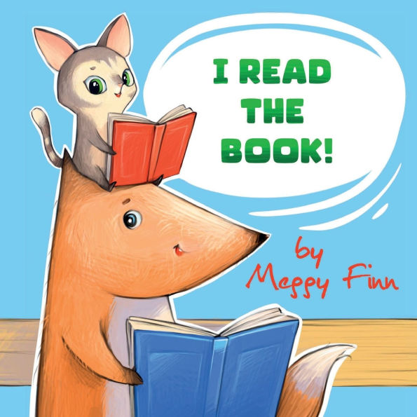 I Read the Book!: A Children's Book about Kindness, Bravery and Reading