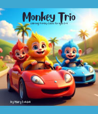 Title: Monkey Trio Learning Primary Colors for Ages 0-4, Author: Mary London