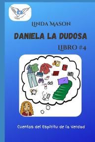 Title: Daniela la Dudosa: Libro # 4, Author: Jessica Mulles