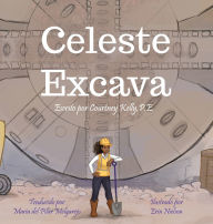 Title: Celeste Excava, Author: Courtney Kelly