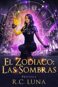 Title: El Zodiaco: Las Sombras, Author: R.C. Luna