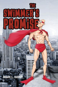 Title: The Swimmer's Promise, Author: Mark L Hardy