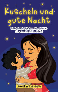 Title: Kuscheln und gute Nacht, Author: Laura Lee Lockwood