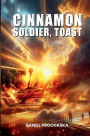 Cinnamon Soldier, Toast