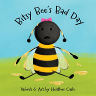 Title: Bitsy Bee's Bad Day, Author: Heather Cash