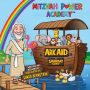 Mitzvah Power Academy: Ark Aid, A Shabbat Story