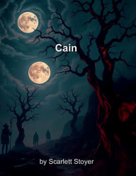 Title: Cain, Author: Scarlett Stoyer