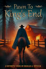 Pawn to King's End