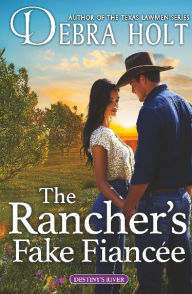Title: The Rancher's Fake Fiancï¿½e, Author: Debra Holt