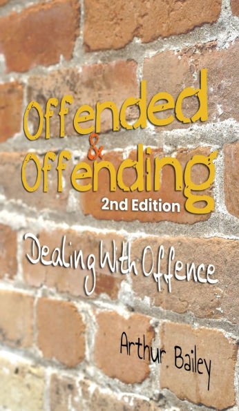 Offended & Offending: Dealing With Offence