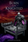 Born To Be Knighted: The Dead Army Volume - 2: