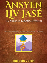Title: Ansyen Liv Jasï¿½ a, Author: Hakeem Valcin