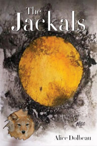 Title: The Jackals, Author: Alice Dolbeau