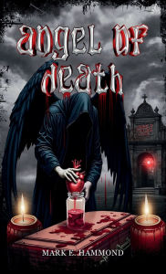 Title: Angel Of Death, Author: Mark E. Hammond