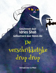 Title: De verschrikkelijke drup drup, Author: Idries Shah