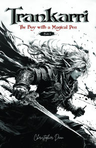 Title: Trankarri - The Boy with a Magical Pen, Author: Christopher D Dean