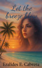 Let the Breeze Blow