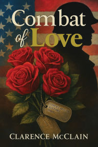Title: Combat of Love, Author: Clarence McClain