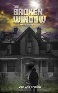 Title: The Broken Window (One Act Edition), Author: Diane Wagner