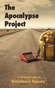 Title: The Apocalypse Project, Author: Briandaniel Oglesby