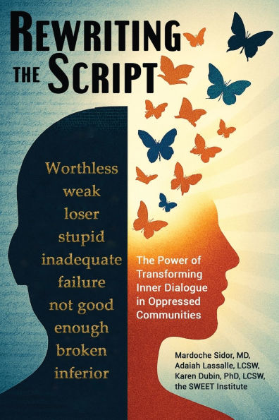 Rewriting the Script: The Power of Transforming Inner Dialogue in Oppressed Communities