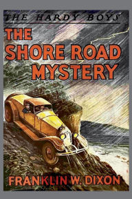 Title: The Hardy Boys: The Shore Road Mystery (Book 6), Author: Franklin W. Dixon