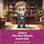 Luke and The Tiny Talents Career Fair