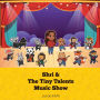 The Tiny Talents Music Show: with Shri