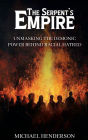 The Serpent's Empire: Unmasking the Demonic Power Behind Racial Hatred