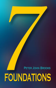 Title: Seven Foundations: Essential Christianity, Author: Peter John Brooks