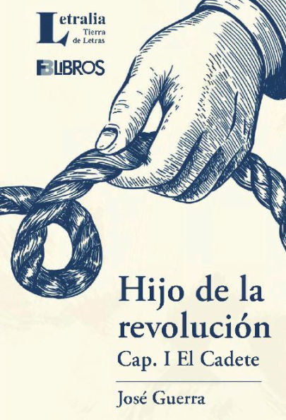 Hijo de la revolución: Cap. I El cadete