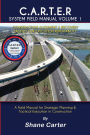 C.A.R.T.E.R System Field Manual Volume 1