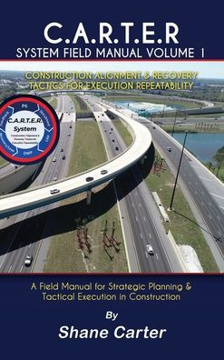 C.A.R.T.E.R System Field Manual Volume 1