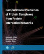 Computational Prediction of Protein Complexes from Protein Interaction Networks
