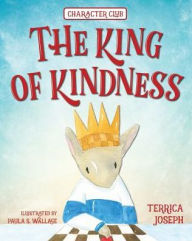 Title: The King of Kindness, Author: Terrica Joseph