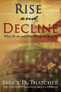 Rise and Decline: Where We Are and What We Can Do About It
