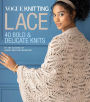 Vogue Knitting Lace: 40 Bold & Delicate Knits