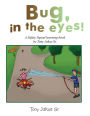 Bug, in the eyes!: A Safety Squad learning book