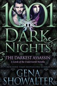 Title: The Darkest Assassin: A Lords of the Underworld Novella, Author: Gena Showalter