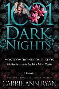 Title: Montgomery Ink Compilation: 3 Stories by Carrie Ann Ryan, Author: Carrie Ann Ryan