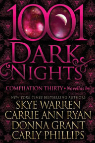 Title: 1001 Dark Nights: Compilation Thirty, Author: Carrie Ann Ryan