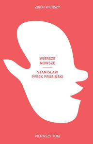 Title: Wiersze nowsze, Author: Stanislaw Pysek Prusinski