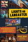 Lights on Lancaster: How One American City Harnesses the Power of the Arts to Transform its Communities