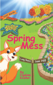 Title: Spring Mess: Early Decodable Book, Author: Cigdem Knebel