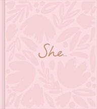 Title: She.: A Women's Empowerment Gift Book, Author: Kobi Yamada